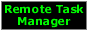 Remote Task Manager NOW!